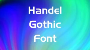Handel Gothic Font Free Download